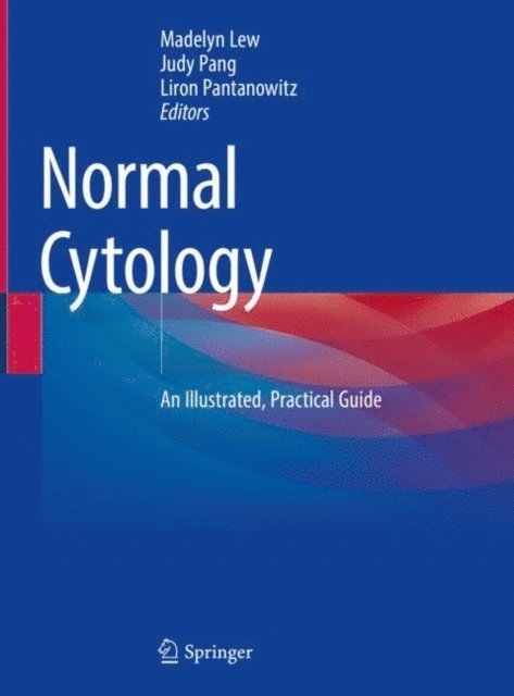 Liron Pantanowitz, Judy Pang, Madelyn Lew - Normal Cytology, E-bok