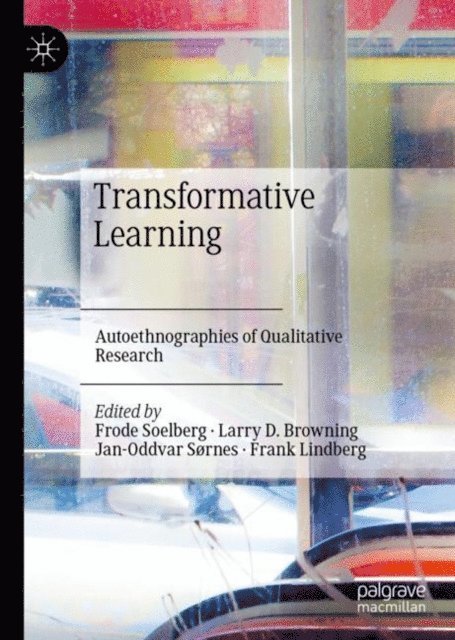 Frank Lindberg, Jan-Oddvar Sornes, Larry D. Browning, Frode Soelberg - Transformative Learning, E-bok