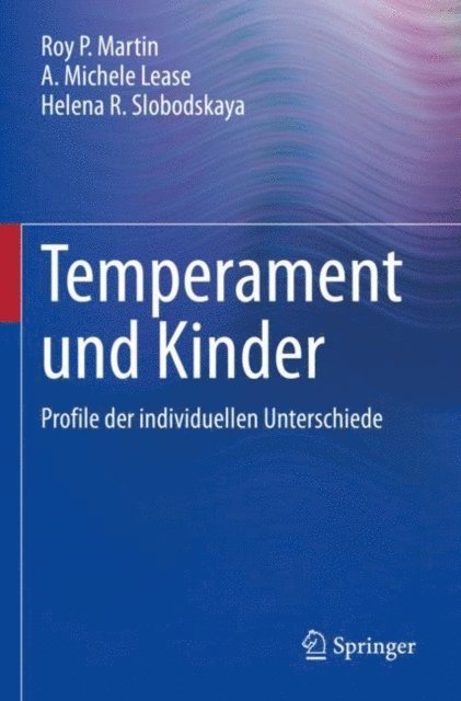 Helena R. Slobodskaya, A. Michele Lease, Roy P. Martin - Temperament und Kinder, E-bok. Tillgänglighet: Lägg i varukorg