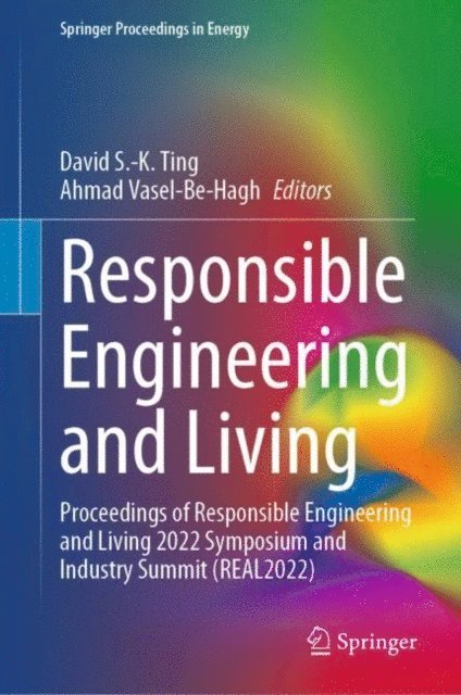 Ahmad Vasel-Be-Hagh, David S.-K. Ting - Responsible Engineering and Living, E-bok