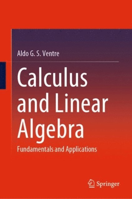 Aldo G. S. Ventre - Calculus and Linear Algebra, E-bok
