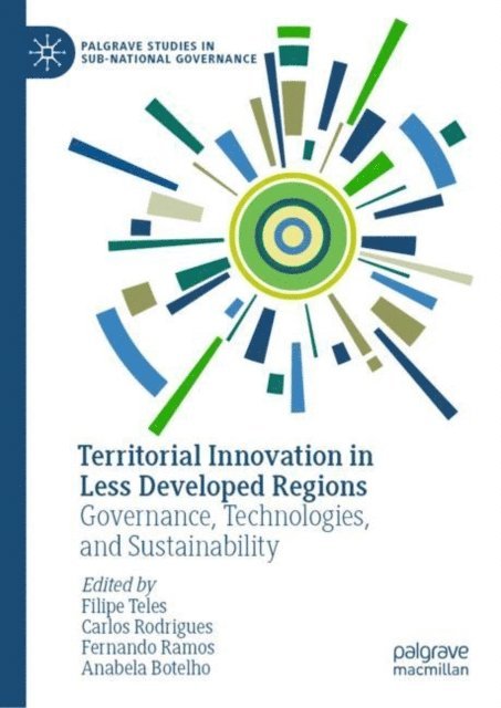 Anabela Botelho, Fernando Ramos, Carlos Rodrigues, Filipe Teles - Territorial Innovation in Less Developed Regions, E-bok