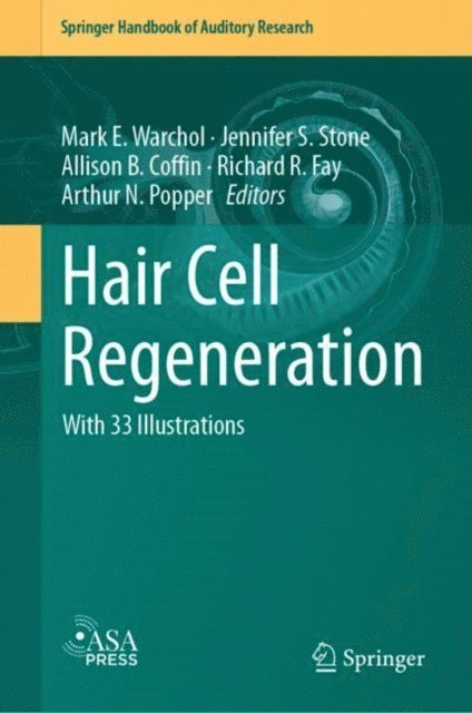 Richard R. Fay, Arthur N. Popper, Allison B. Coffin, Jennifer S. Stone, Mark E. Warchol - Hair Cell Regeneration, E-bok