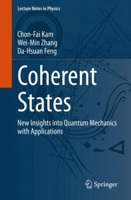 Da-Hsuan Feng, Wei-Min Zhang, Chon-Fai Kam - Coherent States, E-bok