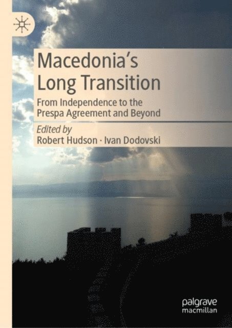 Ivan Dodovski, Robert Hudson - Macedonia's Long Transition, E-bok