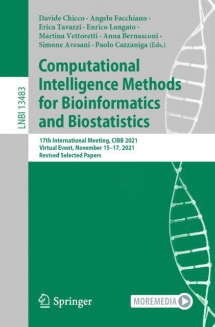 Paolo Cazzaniga, Simone Avesani, Anna Bernasconi, Martina Vettoretti, Enrico Longato, Erica Tavazzi, Angelo Facchiano, Davide Chicco - Computational Intelligence Methods for Bioinformatics and Biostatistics, E-bok