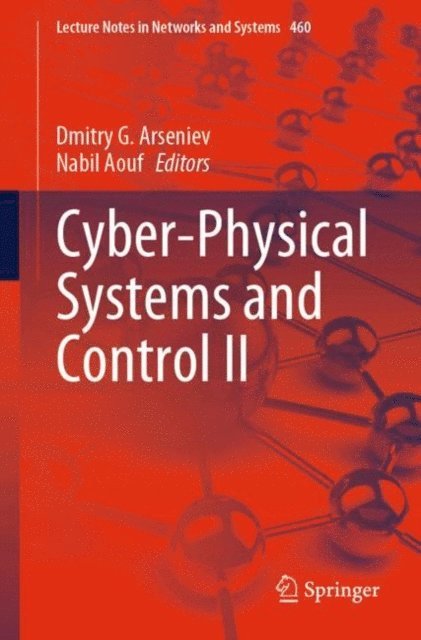Nabil Aouf, Dmitry G. Arseniev - Cyber-Physical Systems and Control II, E-bok
