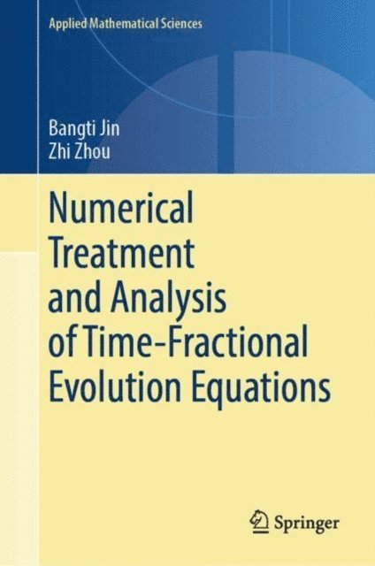 Zhi Zhou, Bangti Jin - Numerical Treatment and Analysis of Time-Fractional Evolution Equations, E-bok