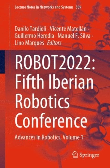 Lino Marques, Manuel F. Silva, Guillermo Heredia, Vicente Matellan, Danilo Tardioli - ROBOT2022: Fifth Iberian Robotics Conference, E-bok