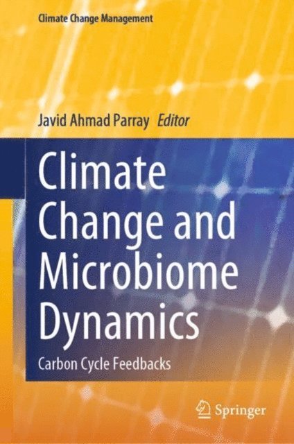Javid Ahmad Parray - Climate Change and Microbiome Dynamics, E-bok