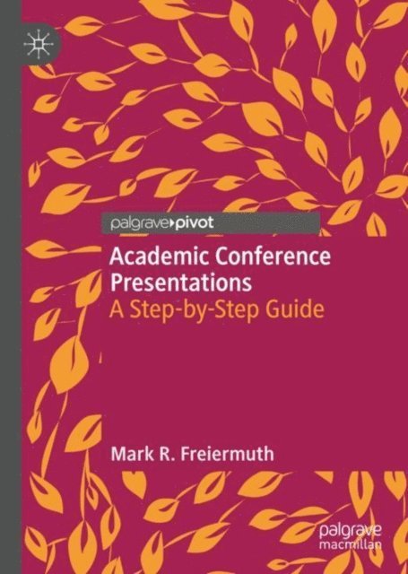 Mark R. Freiermuth - Academic Conference Presentations, E-bok
