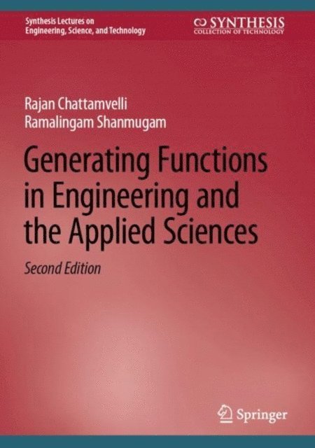 Ramalingam Shanmugam, Rajan Chattamvelli - Generating Functions in Engineering and the Applied Sciences, E-bok