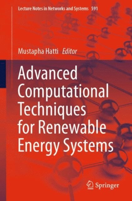 Mustapha Hatti - Advanced Computational Techniques for Renewable Energy Systems, E-bok