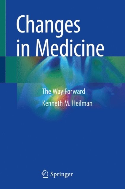 Kenneth M. Heilman - Changes in Medicine, E-bok