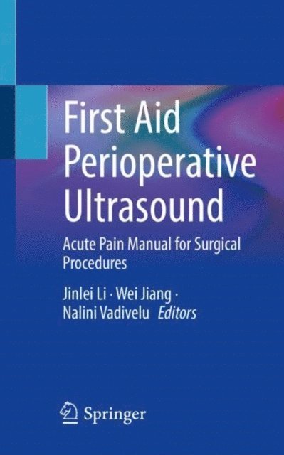 Nalini Vadivelu, Wei Jiang, Jinlei Li - First Aid Perioperative Ultrasound, E-bok
