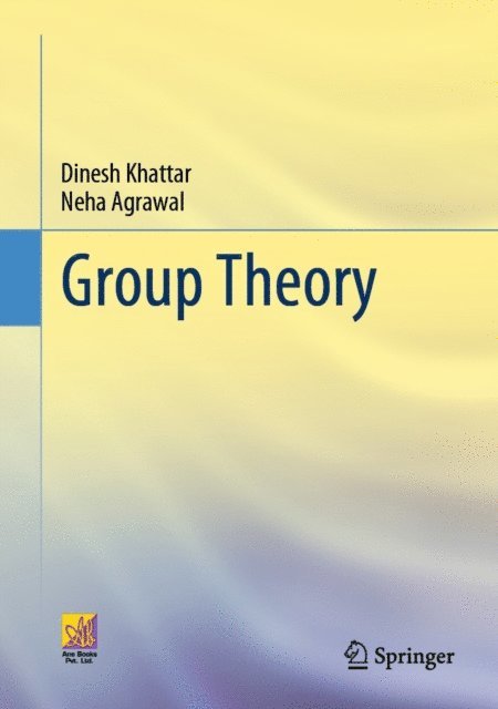 Neha Agrawal, Dinesh Khattar - Group Theory, E-bok