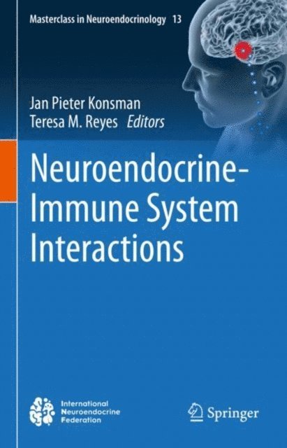 Teresa M. Reyes, Jan Pieter Konsman - Neuroendocrine-Immune System Interactions, E-bok