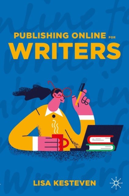 Lisa Kesteven - Publishing Online for Writers, E-bok