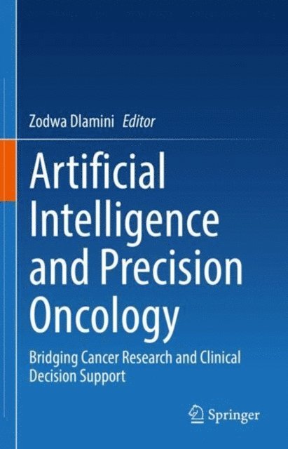 Zodwa Dlamini - Artificial Intelligence and Precision Oncology, E-bok