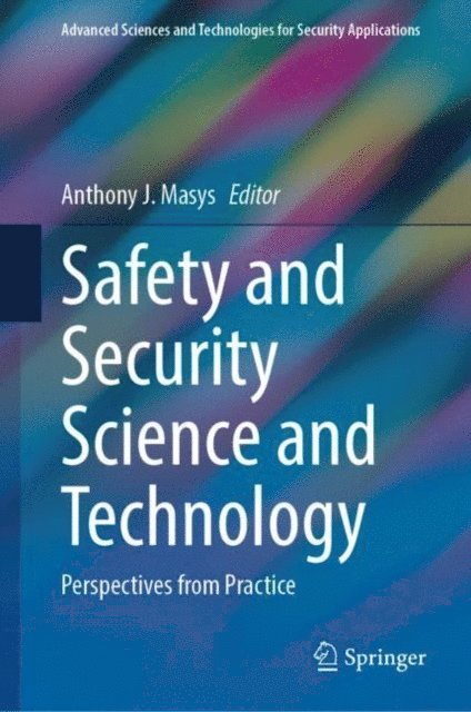 Anthony J. Masys - Safety and Security Science and Technology, E-bok