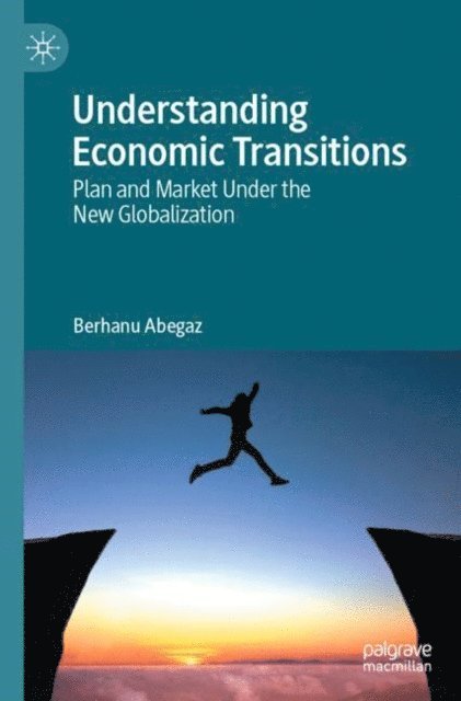 Berhanu Abegaz - Understanding Economic Transitions, E-bok
