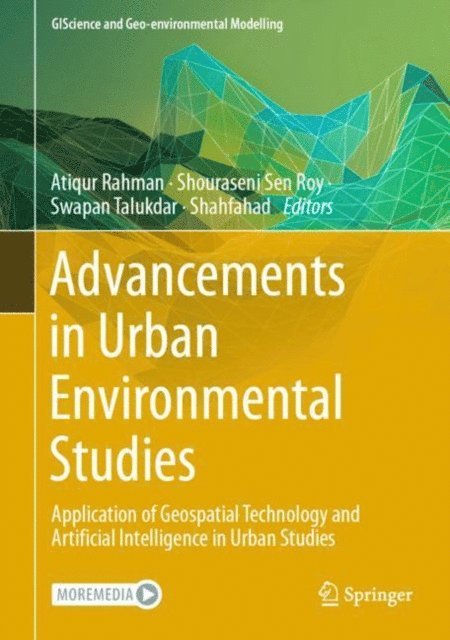 Shahfahad, Swapan Talukdar, Shouraseni Sen Roy, Atiqur Rahman - Advancements in Urban Environmental Studies, E-bok