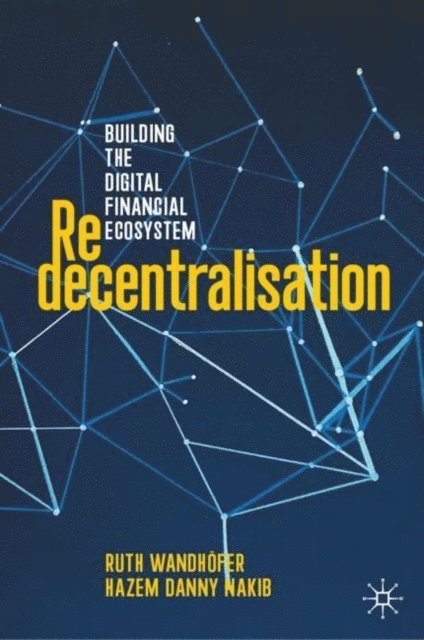 Hazem Danny Nakib, Ruth Wandhofer - Redecentralisation, E-bok