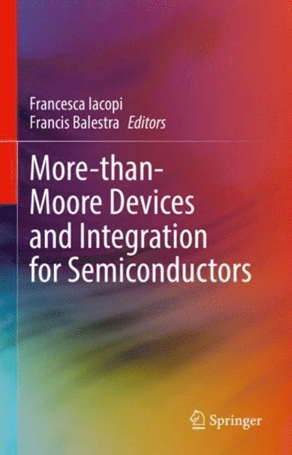 Francis Balestra, Francesca Iacopi - More-than-Moore Devices and Integration for Semiconductors, E-bok