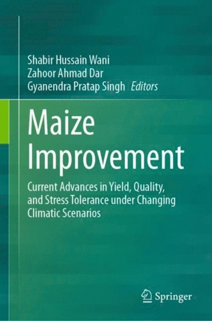 Gyanendra Pratap Singh, Zahoor Ahmad Dar, Shabir Hussain Wani - Maize Improvement, E-bok