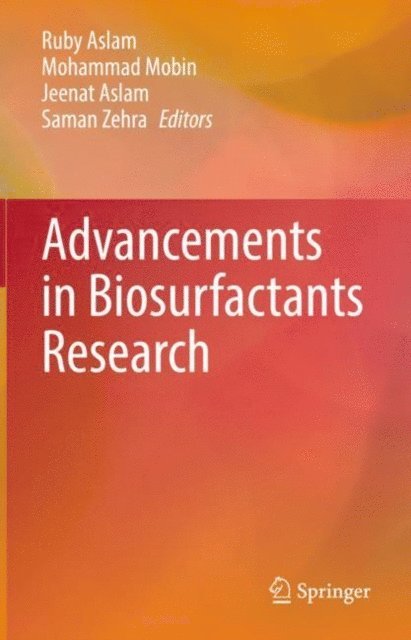 Saman Zehra, Jeenat Aslam, Mohammad Mobin, Ruby Aslam - Advancements in Biosurfactants Research, E-bok