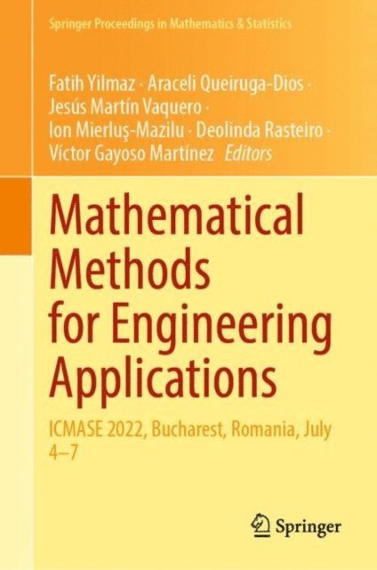 Victor Gayoso Martinez, Deolinda Rasteiro, Ion Mierlus-Mazilu, Jesus Martin Vaquero, Araceli Queiruga-Dios, Fatih Yilmaz - Mathematical Methods for Engineering Applications, E-bok