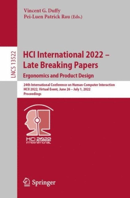Pei-Luen Patrick Rau, Vincent G. Duffy - HCI International 2022 - Late Breaking Papers: Ergonomics and Product Design, E-bok