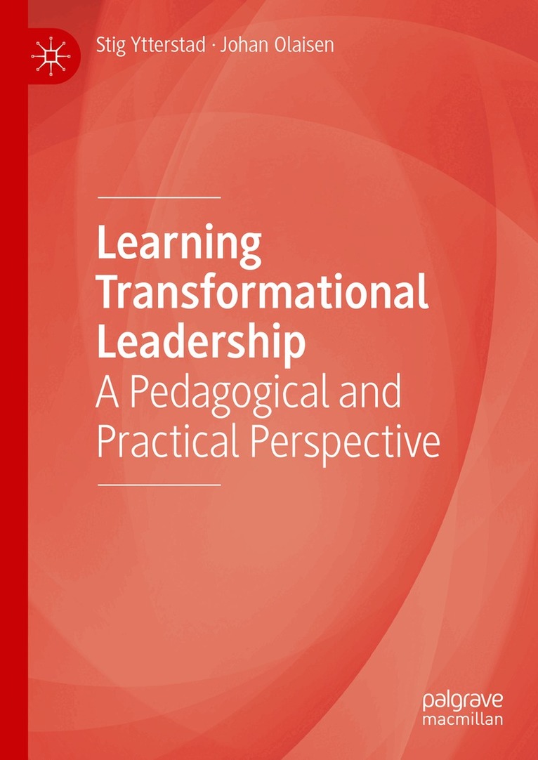 Stig Ytterstad, Johan Olaisen - Learning Transformational Leadership, Inbunden. Tillgänglighet: Lägg i varukorg