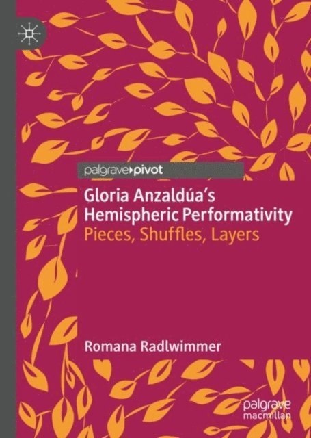 Romana Radlwimmer - Gloria Anzaldua's Hemispheric Performativity, E-bok