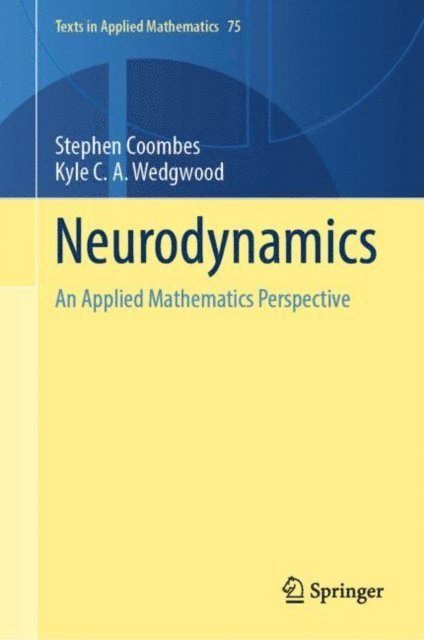 Kyle C. A. Wedgwood, Stephen Coombes - Neurodynamics, E-bok