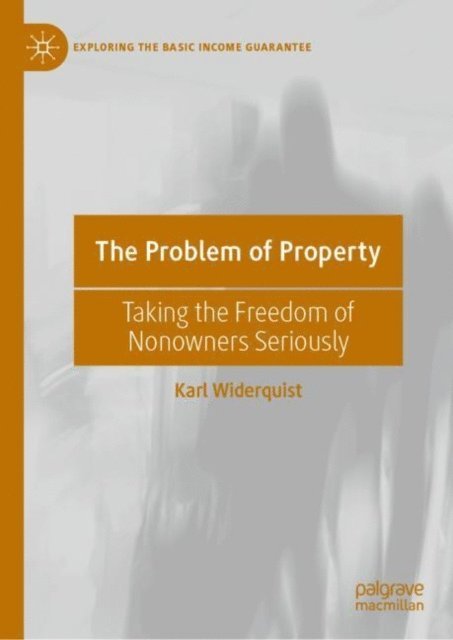Karl Widerquist - Problem of Property, E-bok