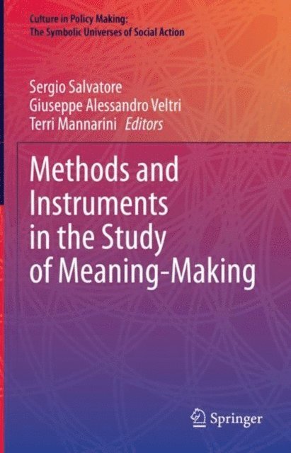 Terri Mannarini, Giuseppe Alessandro Veltri, Sergio Salvatore - Methods and Instruments in the Study of Meaning-Making, E-bok
