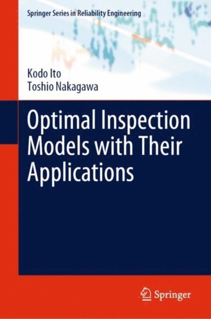 Toshio Nakagawa, Kodo Ito - Optimal Inspection Models with Their Applications, E-bok