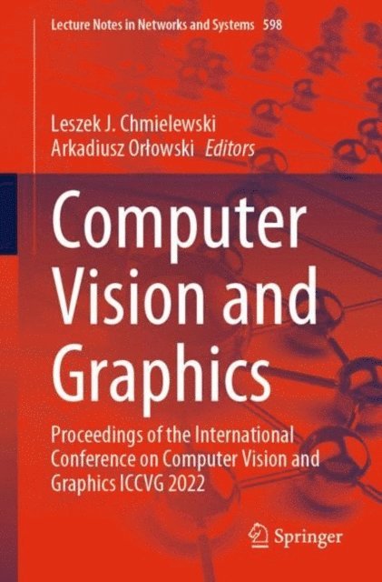 Arkadiusz Orlowski, Leszek J. Chmielewski - Computer Vision and Graphics, E-bok