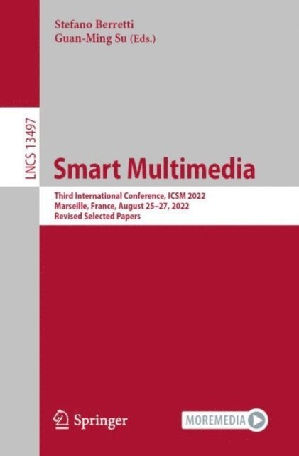 Guan-Ming Su, Stefano Berretti - Smart Multimedia, E-bok