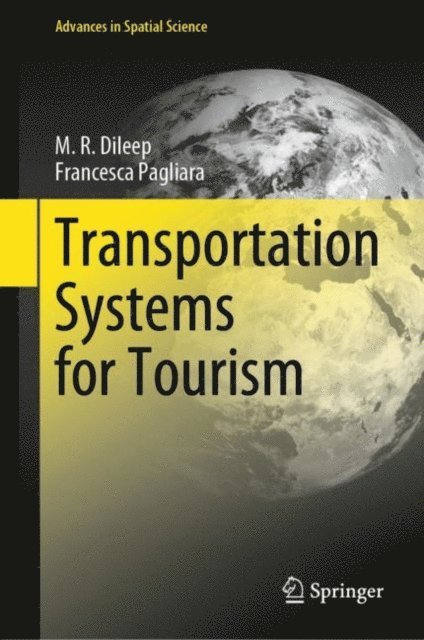 Francesca Pagliara, M. R. Dileep - Transportation Systems for Tourism, E-bok