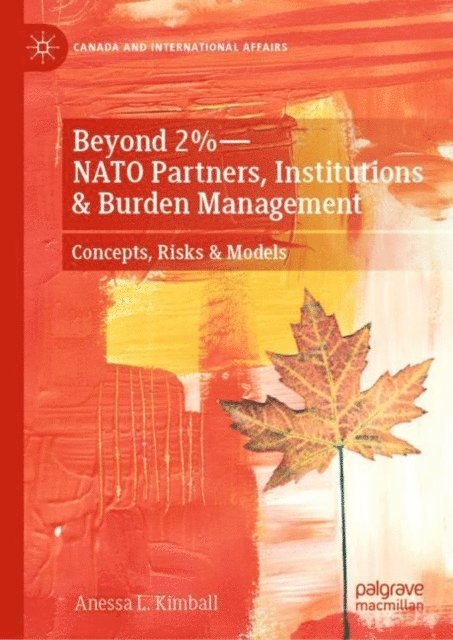 Anessa L. Kimball - Beyond 2%-NATO Partners, Institutions & Burden Management, E-bok