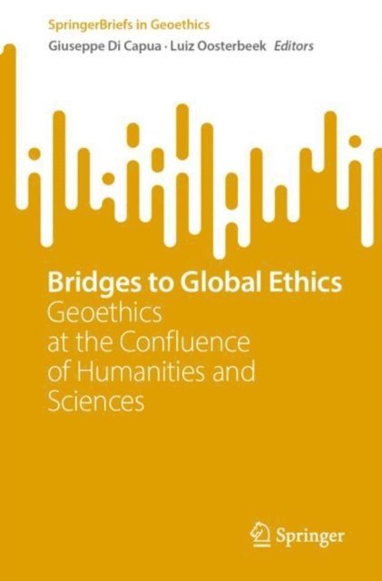 Luiz Oosterbeek, Giuseppe Di Capua - Bridges to Global Ethics, E-bok