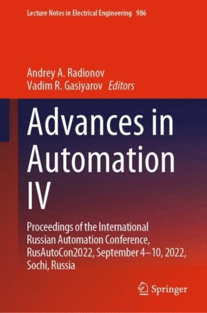 Vadim R. Gasiyarov, Andrey A. Radionov - Advances in Automation IV, E-bok