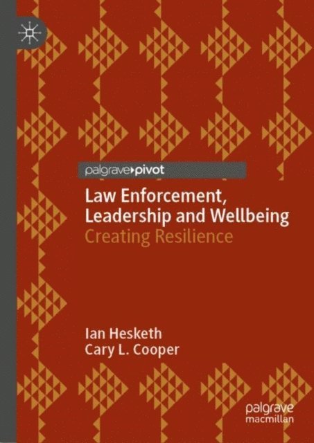 Cary L. Cooper, Ian Hesketh - Law Enforcement, Leadership and Wellbeing, E-bok