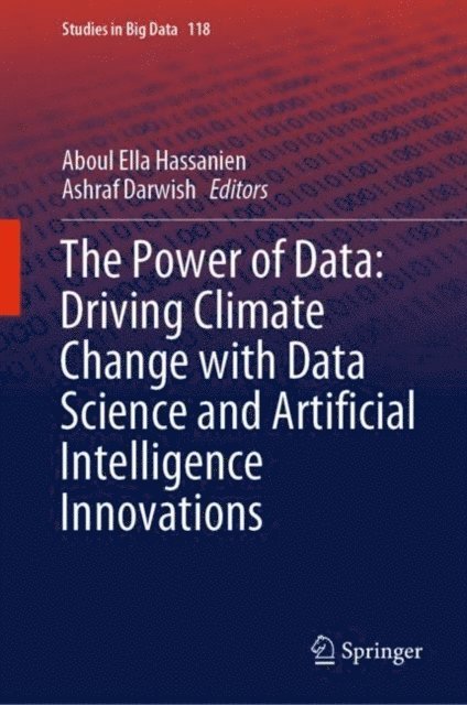 Ashraf Darwish, Aboul Ella Hassanien - Power of Data: Driving Climate Change with Data Science and Artificial Intelligence Innovations, E-bok