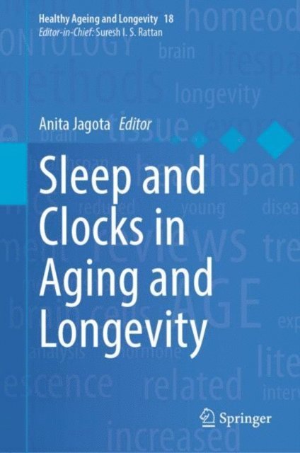 Anita Jagota - Sleep and Clocks in Aging and Longevity, E-bok