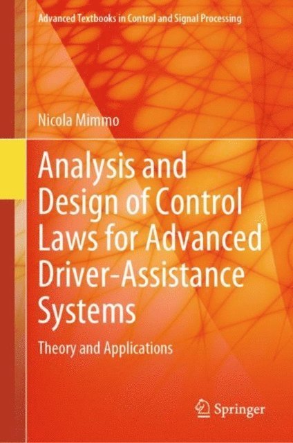 Nicola Mimmo - Analysis and Design of Control Laws for Advanced Driver-Assistance Systems, E-bok