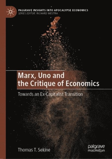 Thomas T. Sekine - Marx, Uno and the Critique of Economics, E-bok