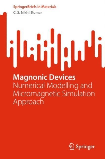 C. S. Nikhil Kumar - Magnonic Devices, E-bok